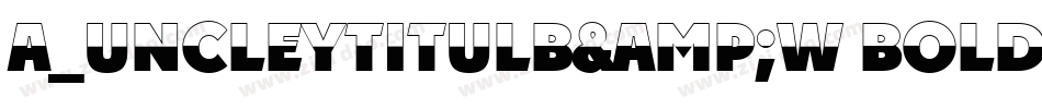 a_UncleyTitulB&W Bold字体转换